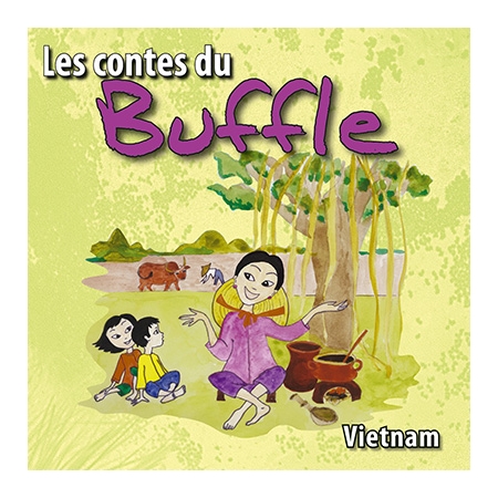 Les contes du buffle par Bernadette Le Saché