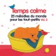 Temps calme Vol.2 - 25 mélodies du monde