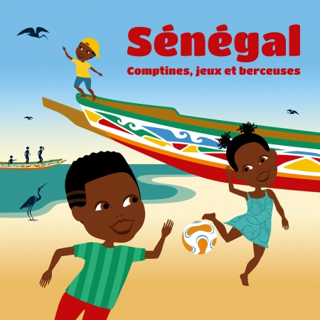 Sénégal Comptines, jeux et berceuses