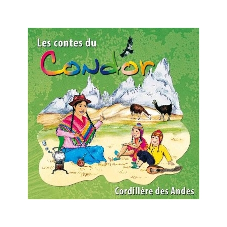 Les contes du condor par Bernadette Le Saché 